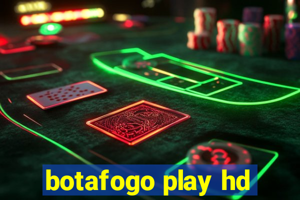 botafogo play hd